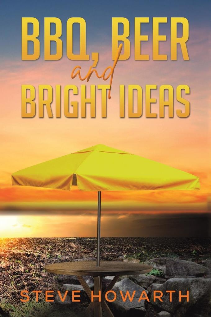 BBQ Beer and Bright Ideas