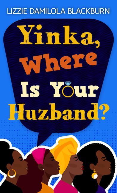 Yinka Where Is Your Huzband?