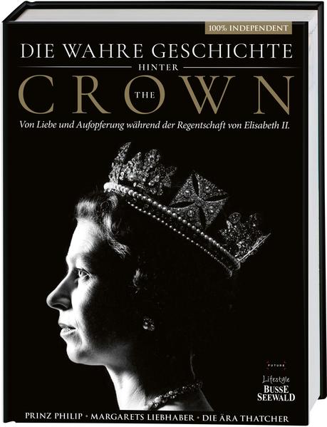 Die wahre Geschichte hinter ‘The Crown‘. Von Liebe und Aufopferung während der Regentschaft von Elizabeth II.