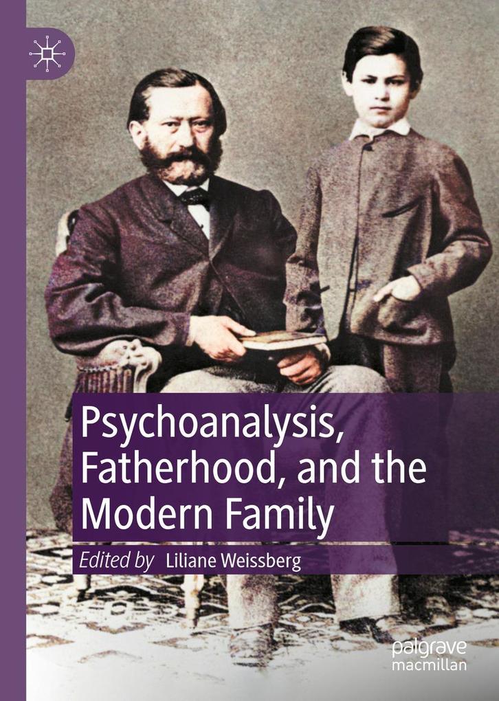 Psychoanalysis Fatherhood and the Modern Family