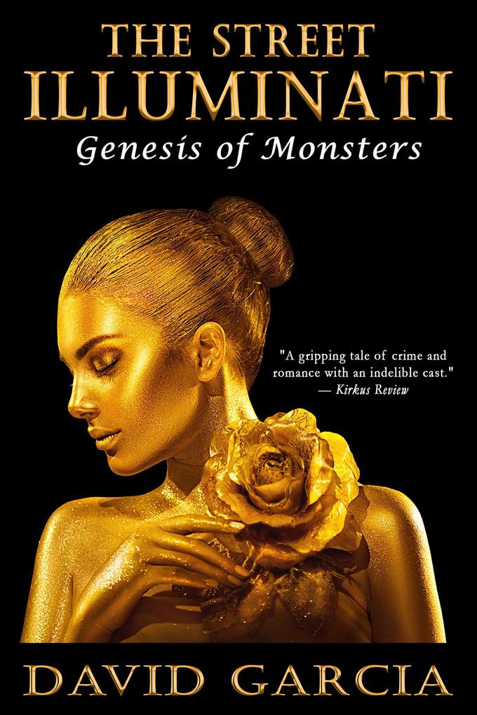 The Street Illuminati: Genesis of Monsters