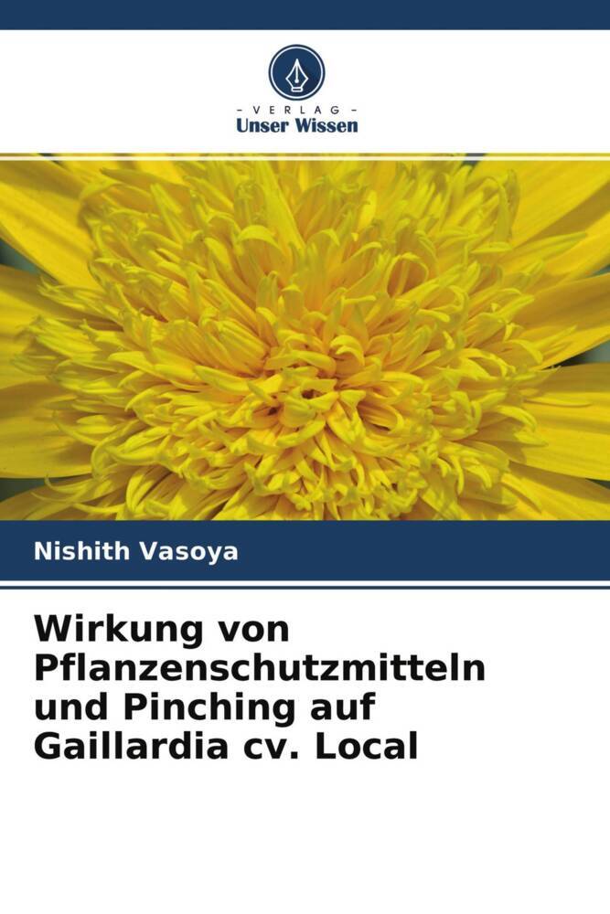 Wirkung von Pflanzenschutzmitteln und Pinching auf Gaillardia cv. Local