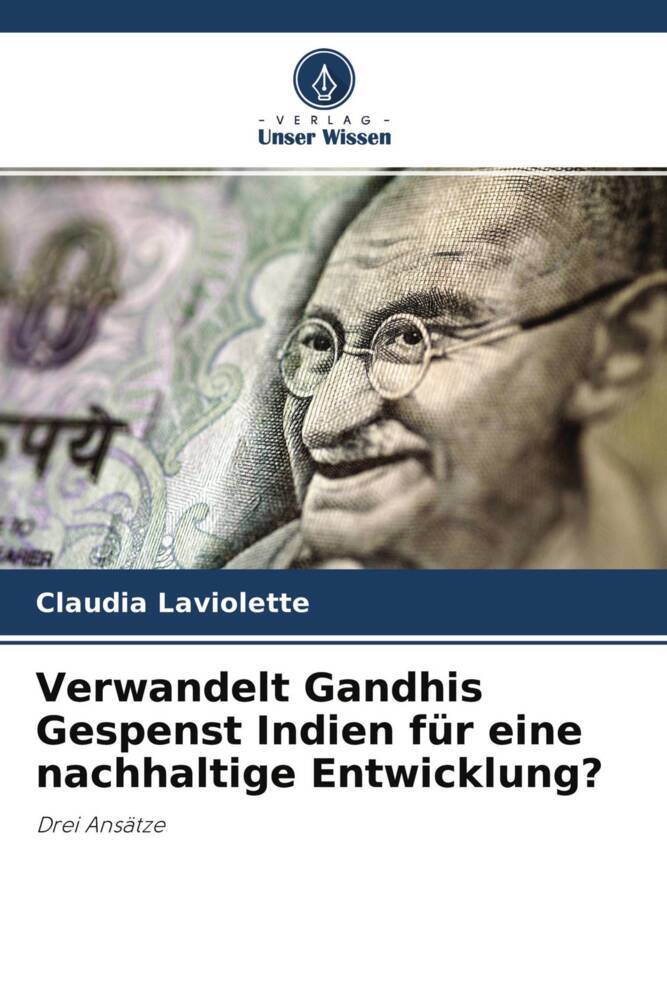 Verwandelt Gandhis Gespenst Indien für eine nachhaltige Entwicklung?