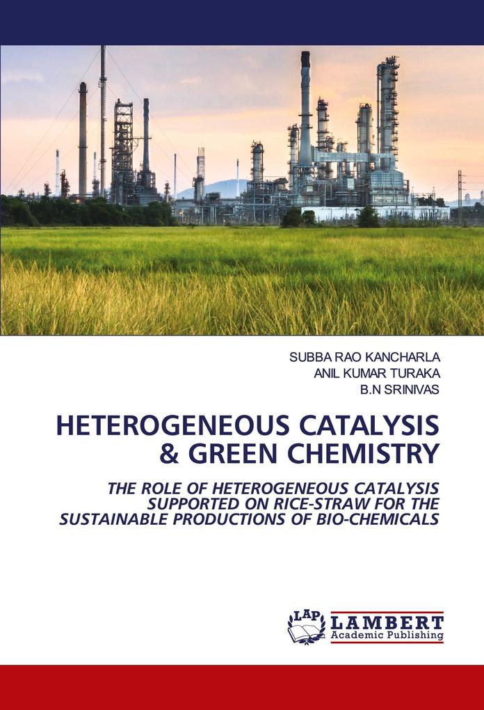 HETEROGENEOUS CATALYSIS & GREEN CHEMISTRY