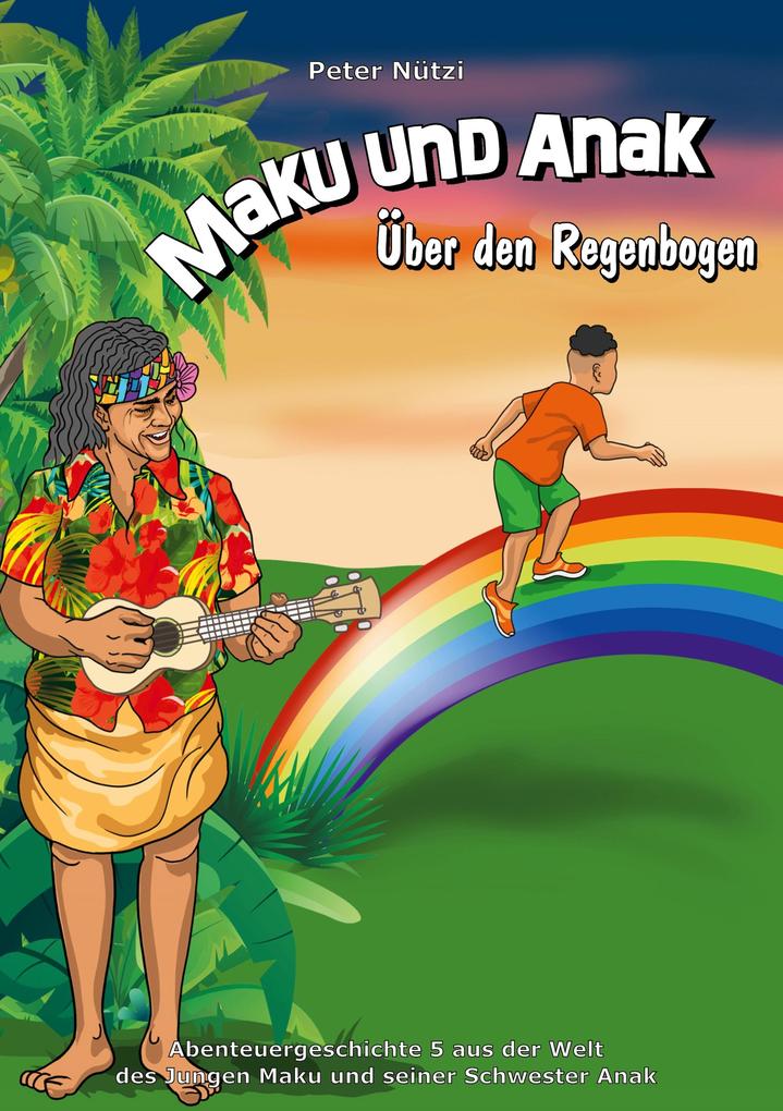 Image of Maku und Anak Über den Regenbogen