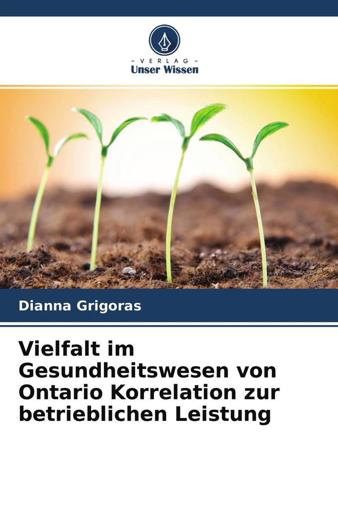 Vielfalt im Gesundheitswesen von Ontario Korrelation zur betrieblichen Leistung