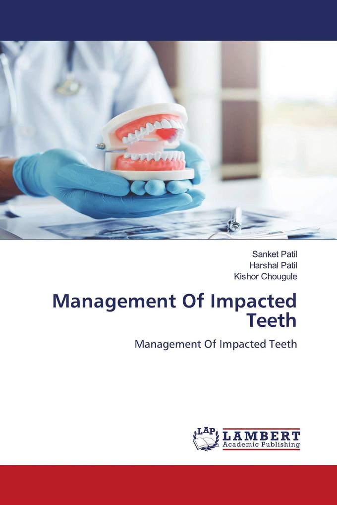 Management Of Impacted Teeth