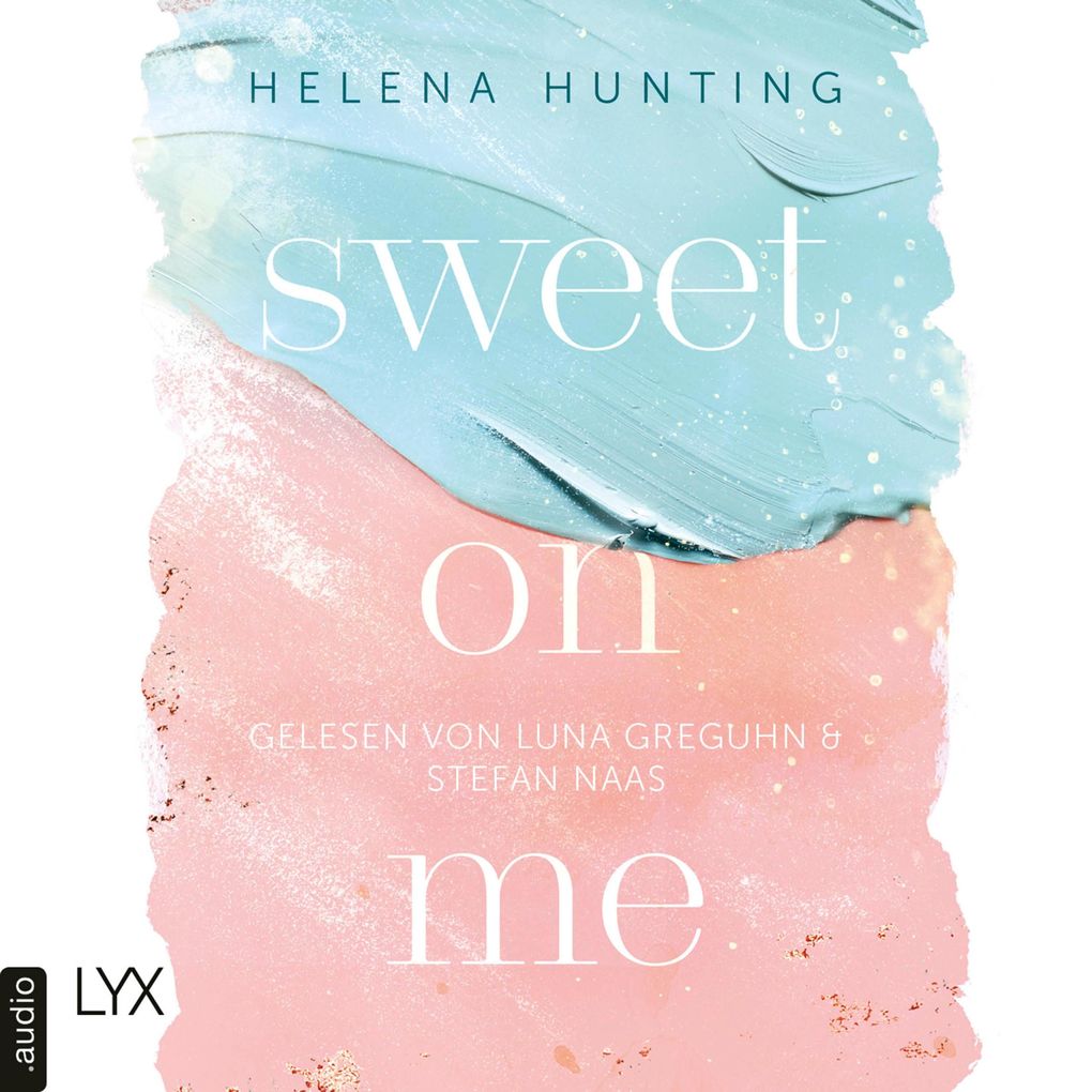 Sweet On Me - Second Chances-Reihe Teil 3