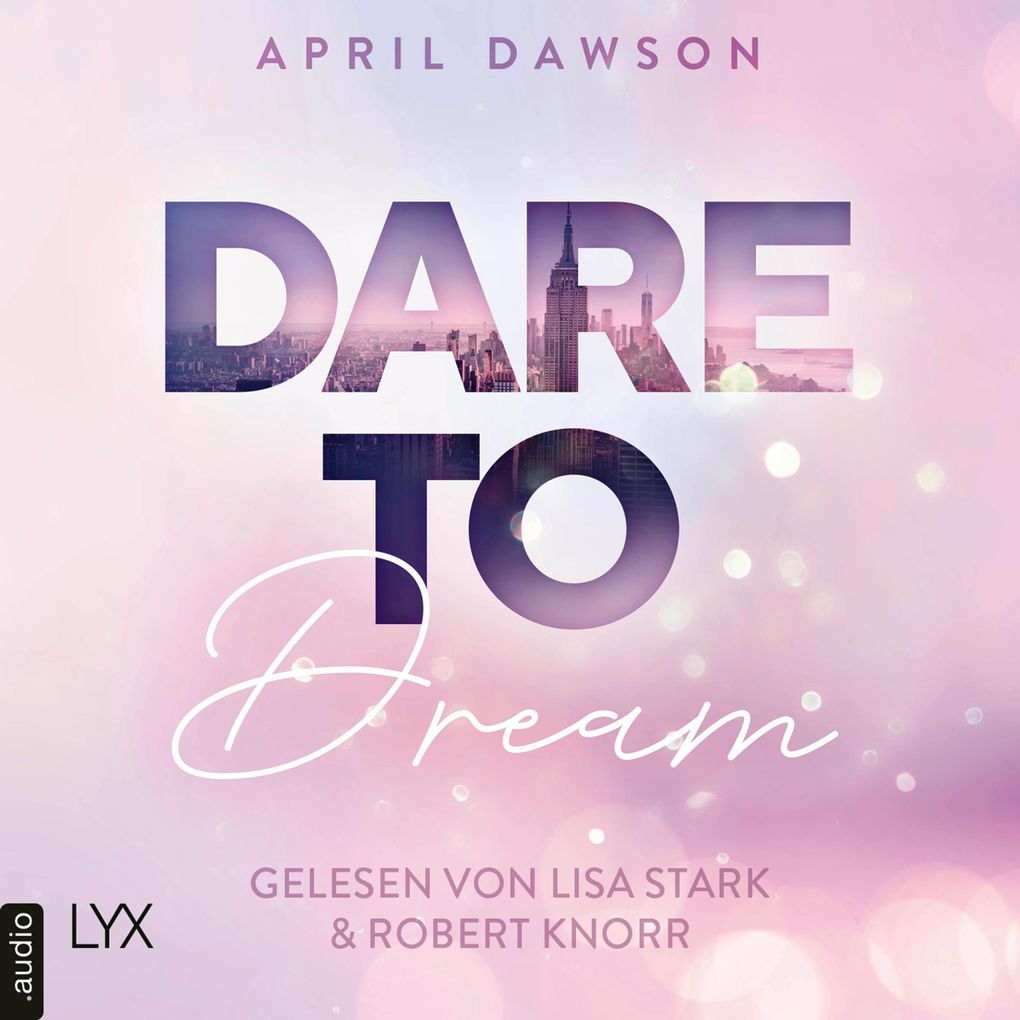 Dare to Dream - Dare-to-Trust-Trilogie Teil 2