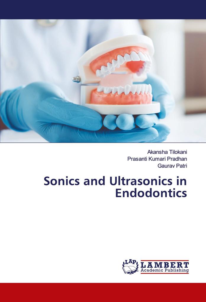 Sonics and Ultrasonics in Endodontics
