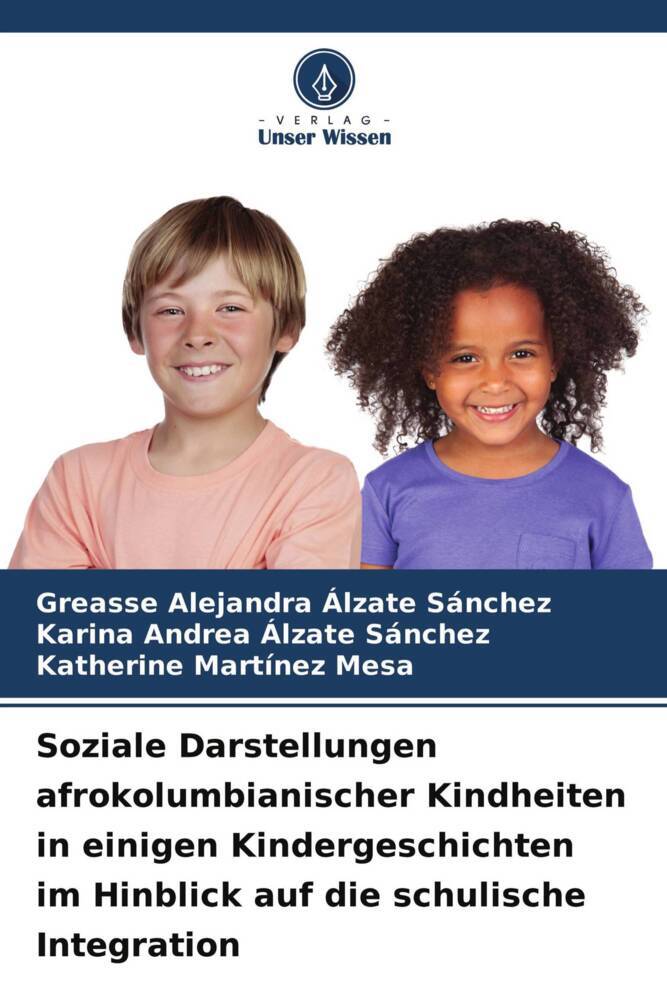 Soziale Darstellungen afrokolumbianischer Kindheiten in einigen Kindergeschichten im Hinblick auf die schulische Integration