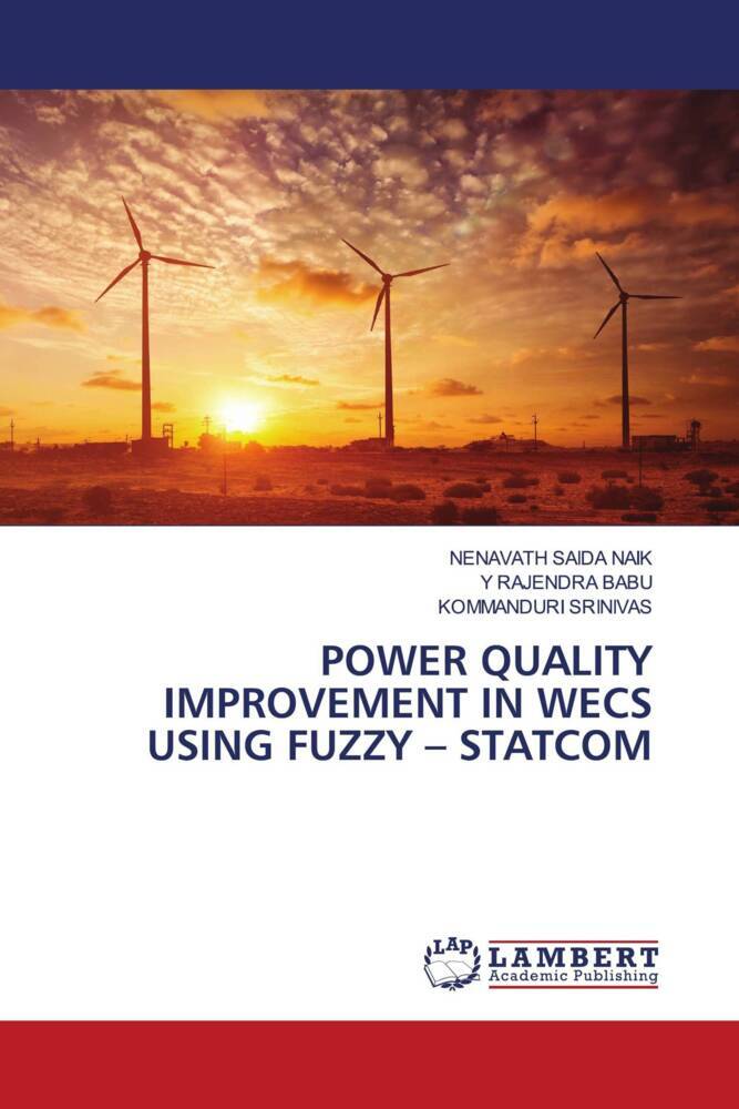 POWER QUALITY IMPROVEMENT IN WECS USING FUZZY - STATCOM