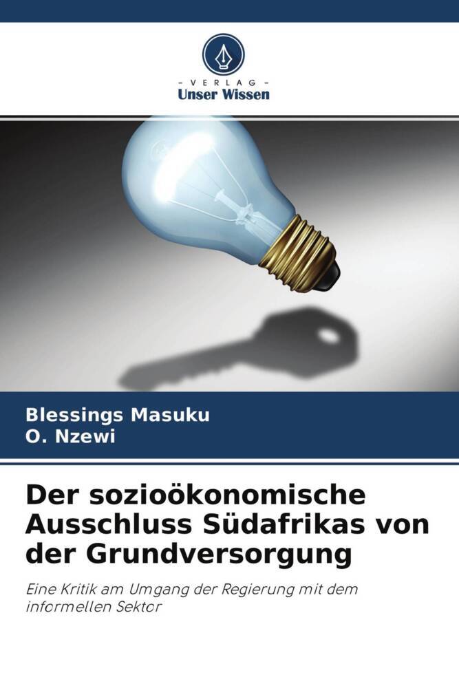 Der sozioökonomische Ausschluss Südafrikas von der Grundversorgung