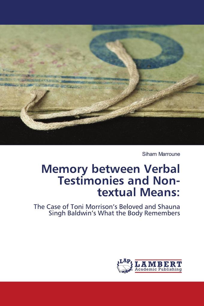 Memory between Verbal Testimonies and Non-textual Means: