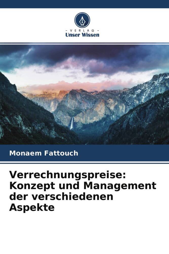 Verrechnungspreise: Konzept und Management der verschiedenen Aspekte