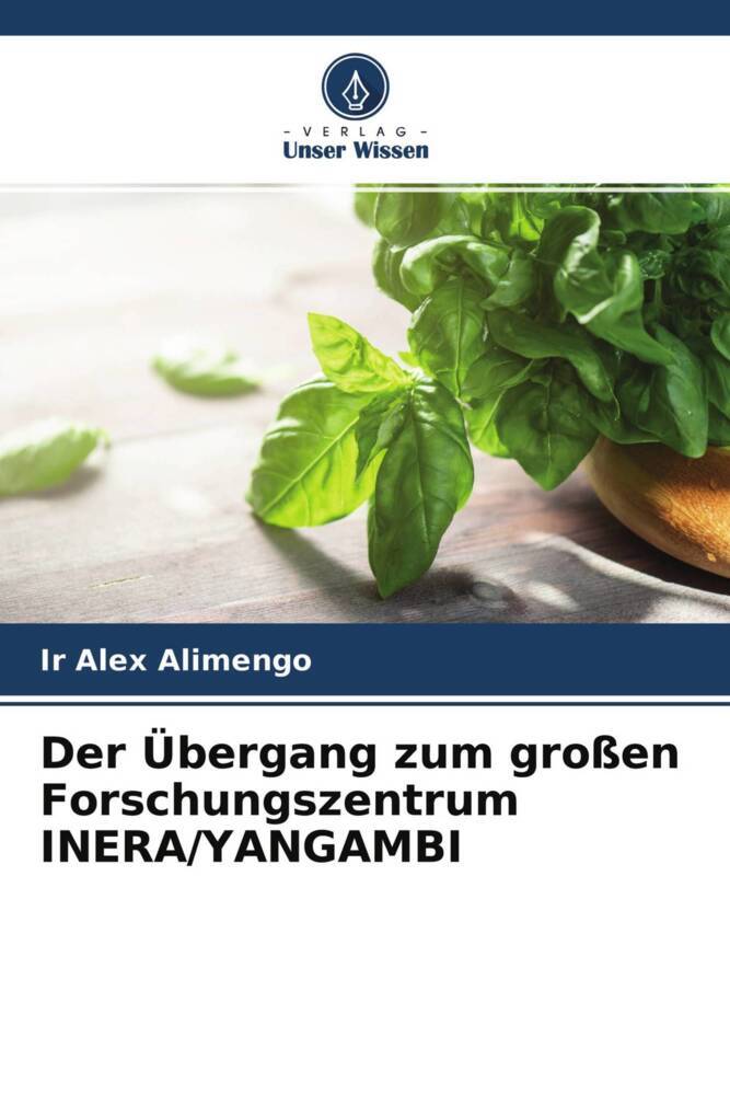 Der Übergang zum großen Forschungszentrum INERA/YANGAMBI