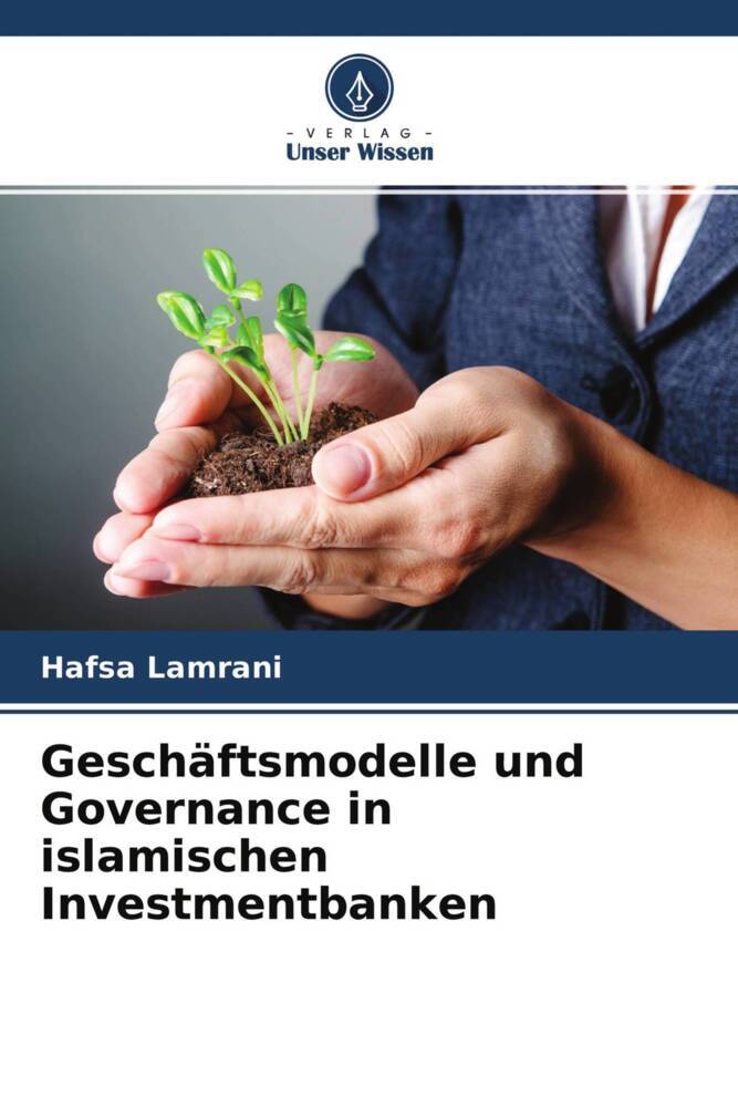 Geschäftsmodelle und Governance in islamischen Investmentbanken
