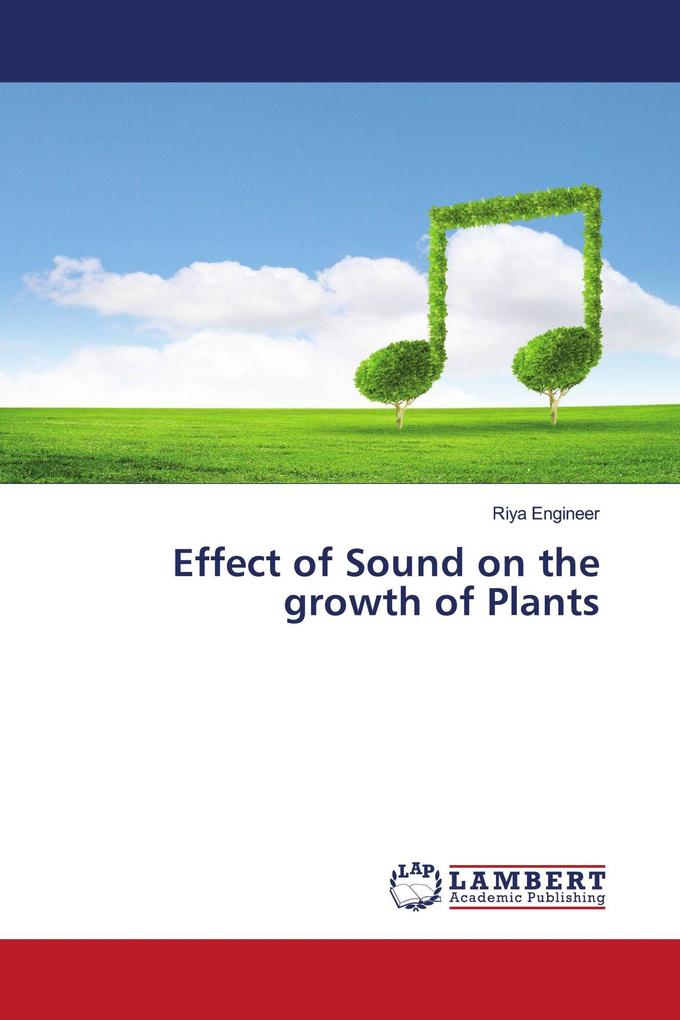 Effect of Sound on the growth of Plants