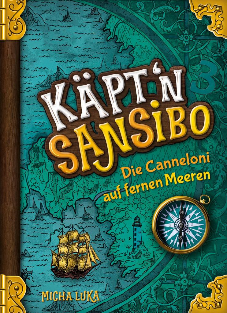 Käpt‘n Sansibo - Die Canneloni auf fernen Meeren