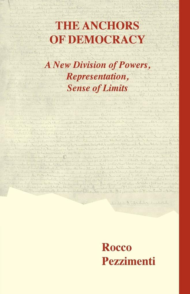 The Anchors of Democracy. A New Division of Powers Representation Sense of Limits