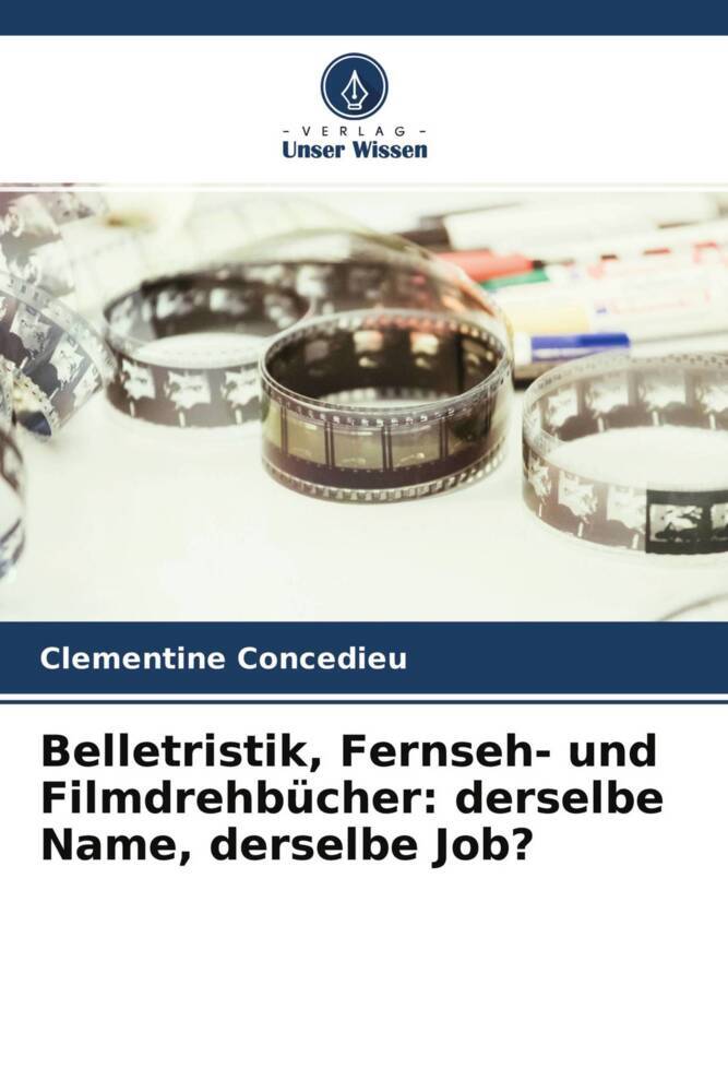 Belletristik Fernseh- und Filmdrehbücher: derselbe Name derselbe Job?