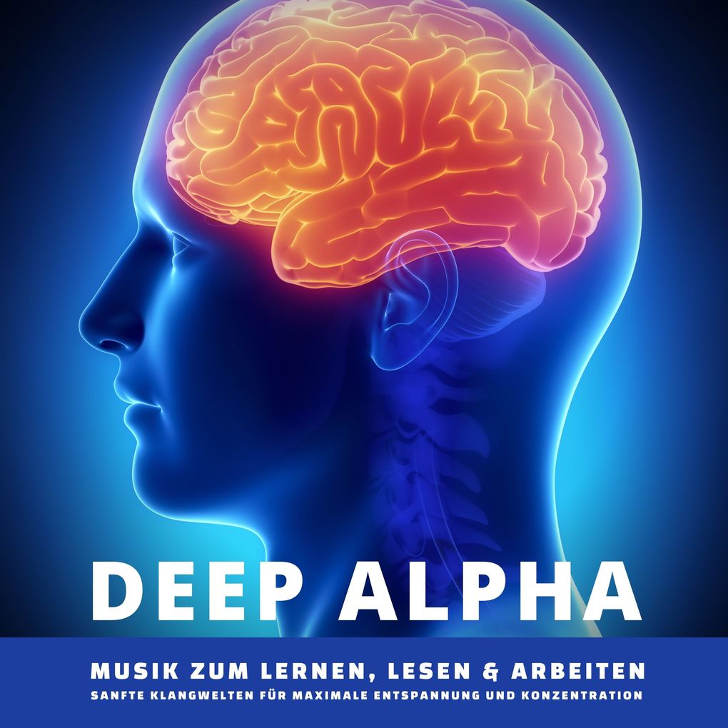 DEEP ALPHA - Musik zum Lernen Lesen und Arbeiten
