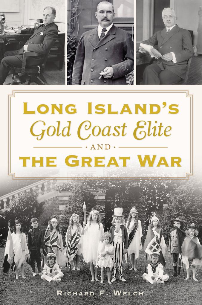 Long Island‘s Gold Coast Elite and the Great War