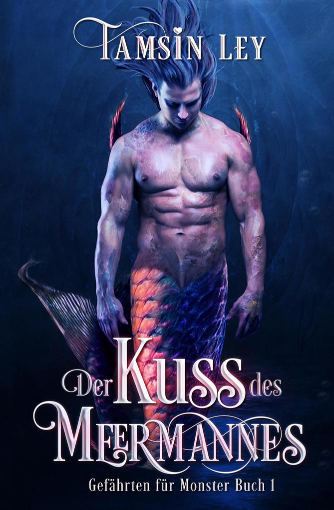Der Kuss des Meermannes (Gefährten Für Monster #1)