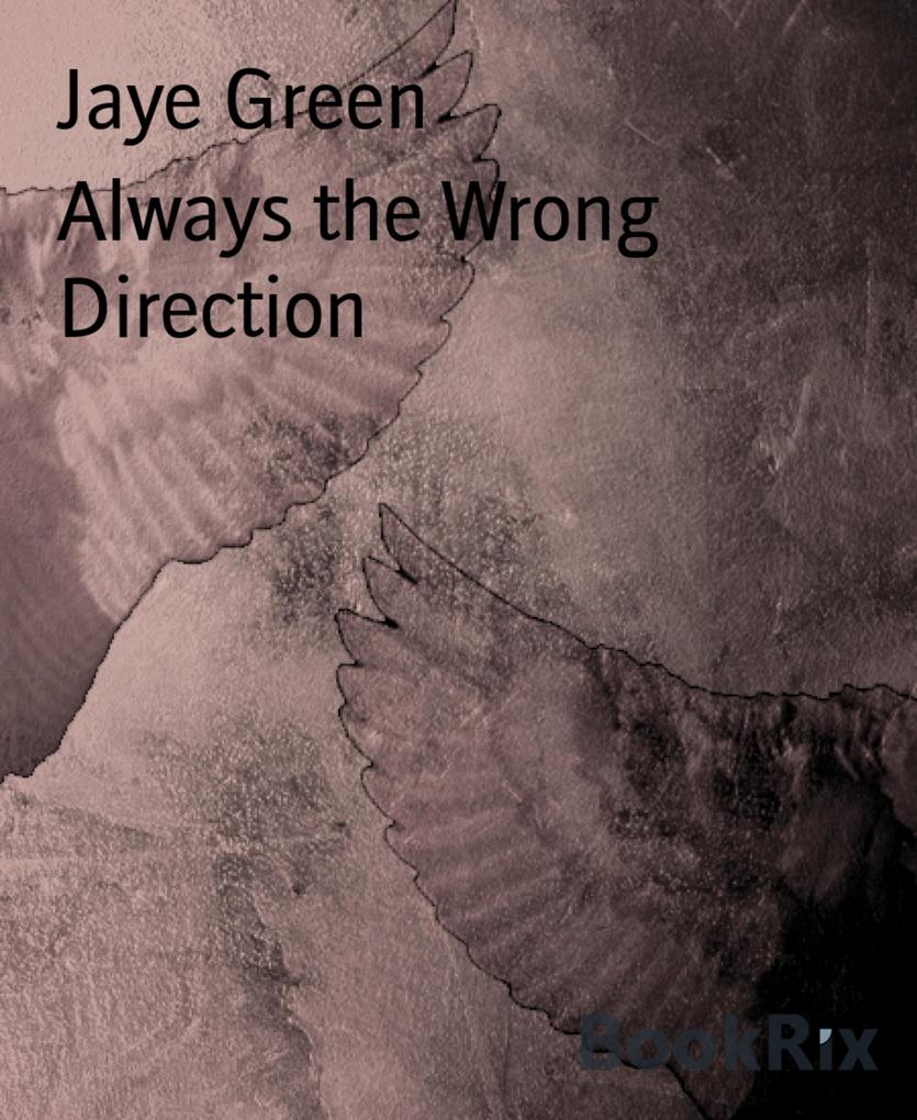 Always the Wrong Direction