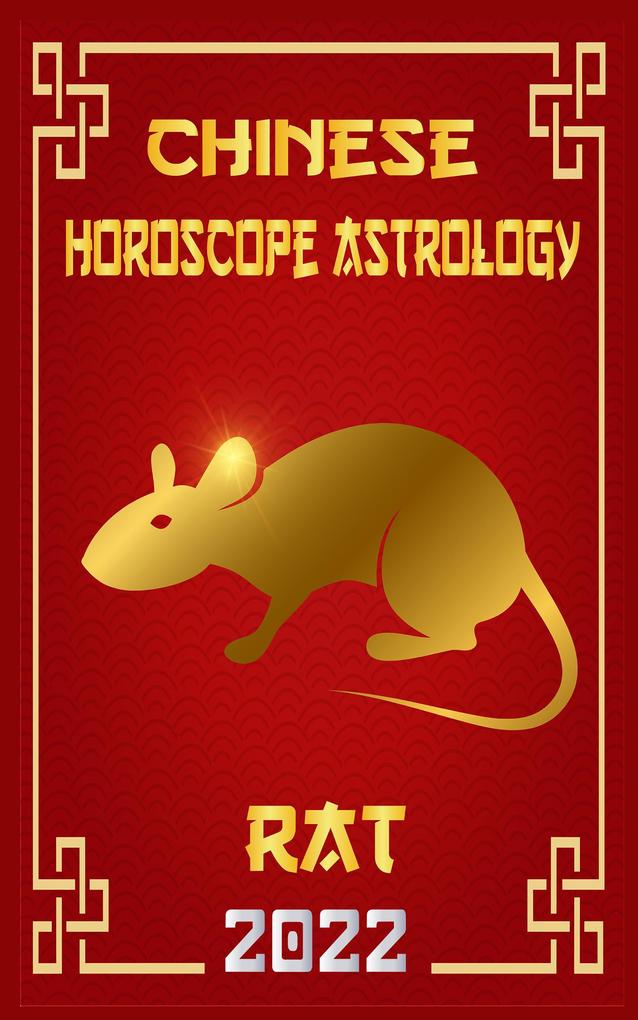 Rat Chinese Horoscope & Astrology 2022 (Chinese Zodiac Fortune Telling #1)