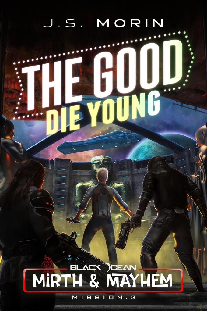 The Good Die Young (Black Ocean: Mirth & Mayhem #3)