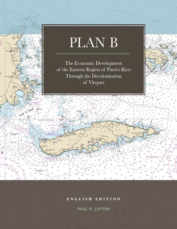Plan B: The Economic Development of the Eastern Region of Puerto Rico Through the Decolonization of Vieques