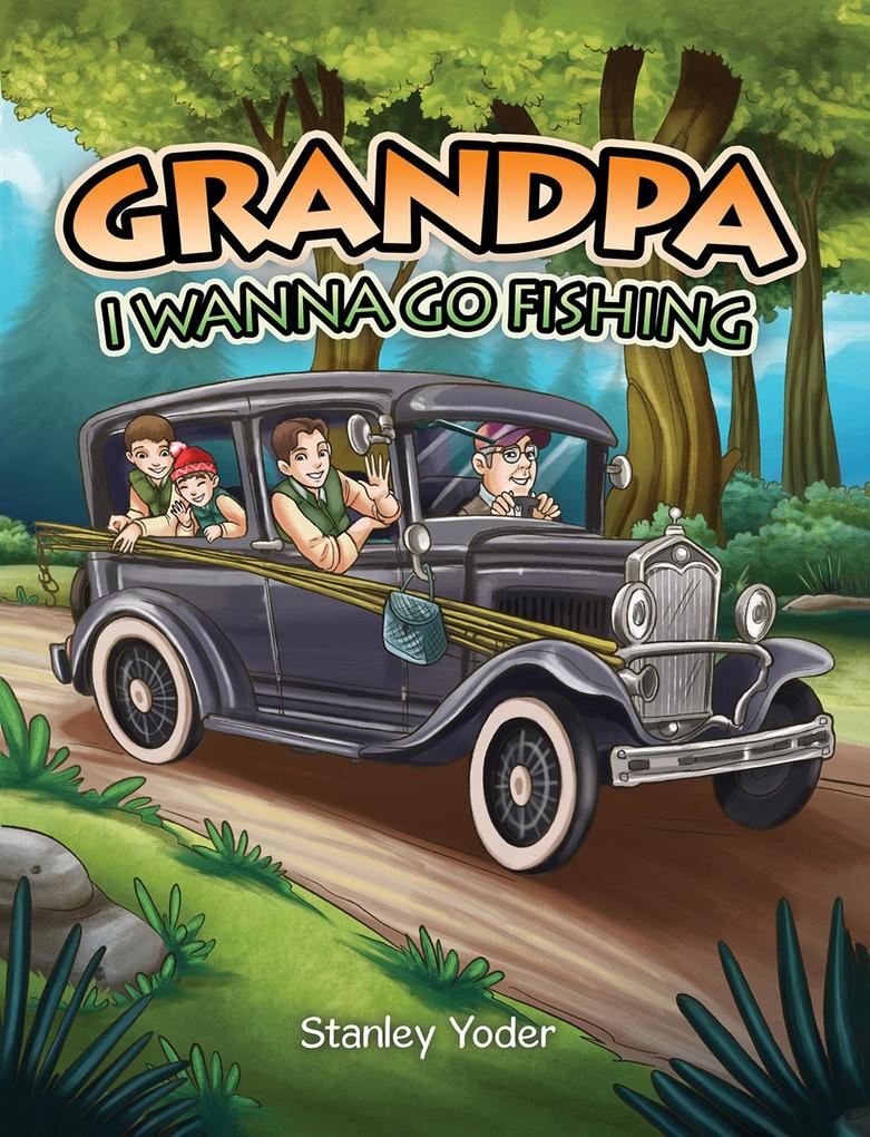 Grandpa I Wanna Go Fishing