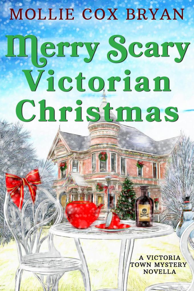 Merry Scary Victorian Christmas (A Victoria Town Mystery Novella #3)