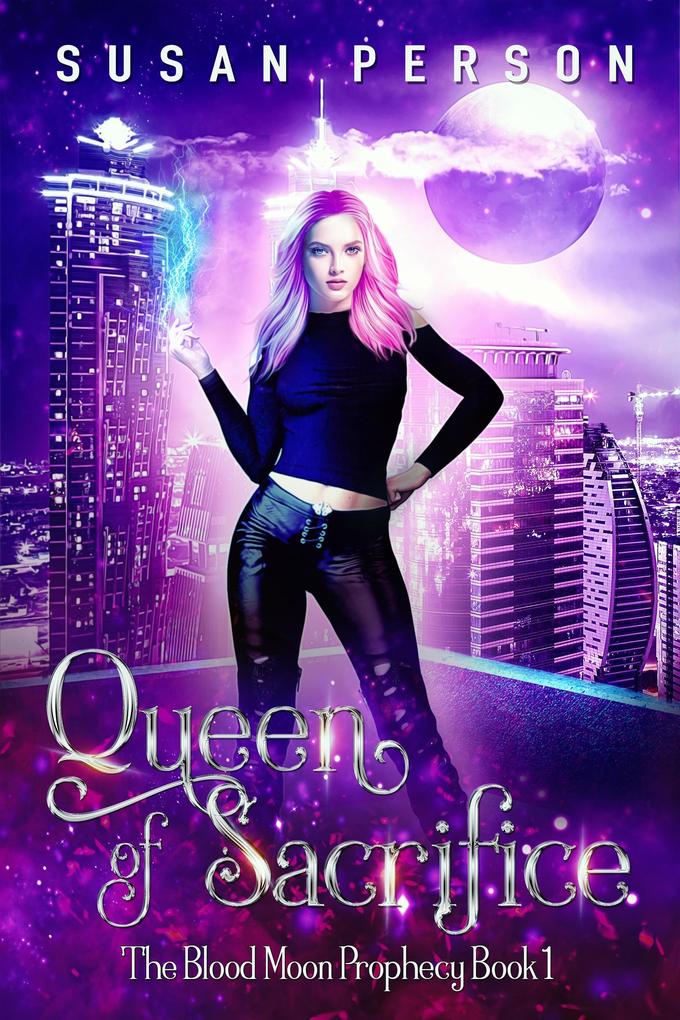 Queen of Sacrifice (The Blood Moon Prophecy Series #1)