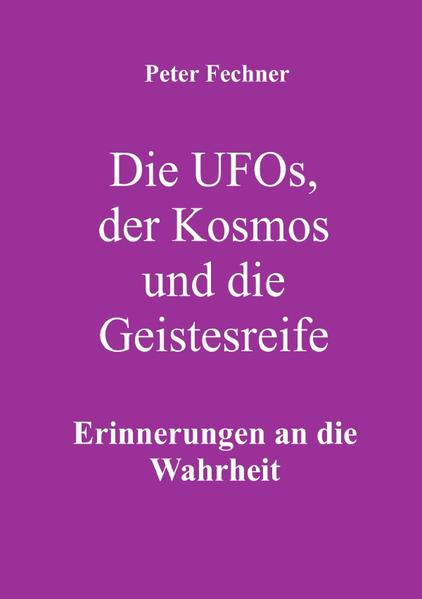 Image of Die Ufos der Kosmos und die Geistesreife