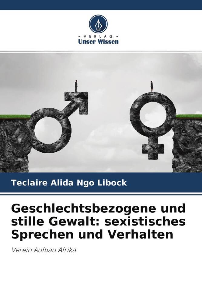 Geschlechtsbezogene und stille Gewalt: sexistisches Sprechen und Verhalten