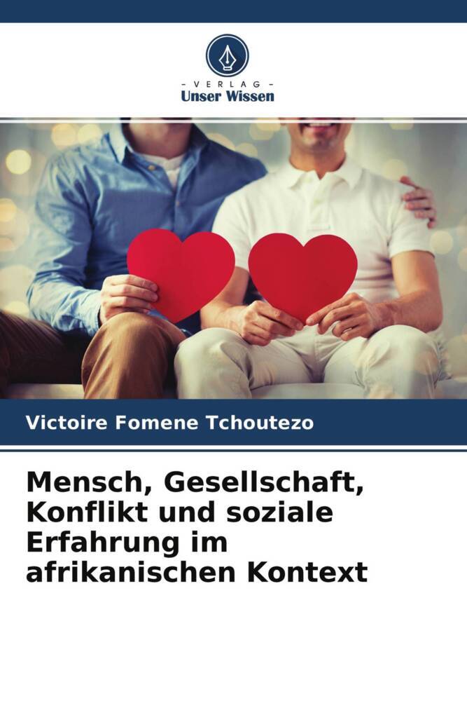 Mensch Gesellschaft Konflikt und soziale Erfahrung im afrikanischen Kontext