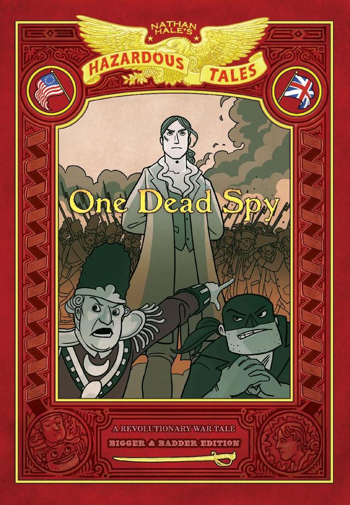One Dead Spy (Nathan Hale‘s Hazardous Tales #1)