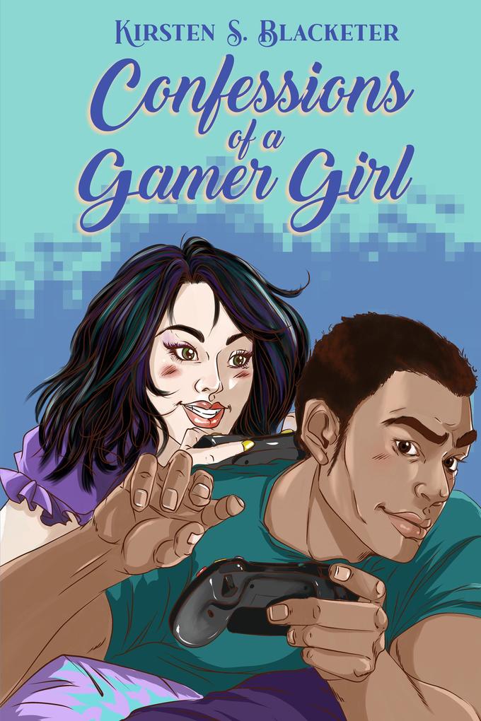 Confessions of a Gamer Girl (Her Confessions #2)