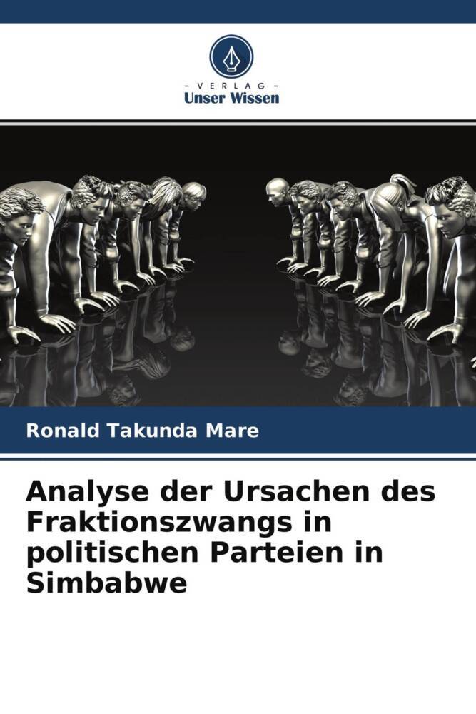 Analyse der Ursachen des Fraktionszwangs in politischen Parteien in Simbabwe