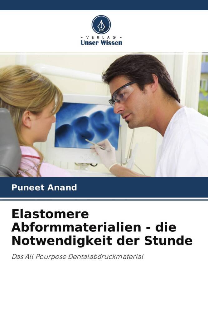 Elastomere Abformmaterialien - die Notwendigkeit der Stunde
