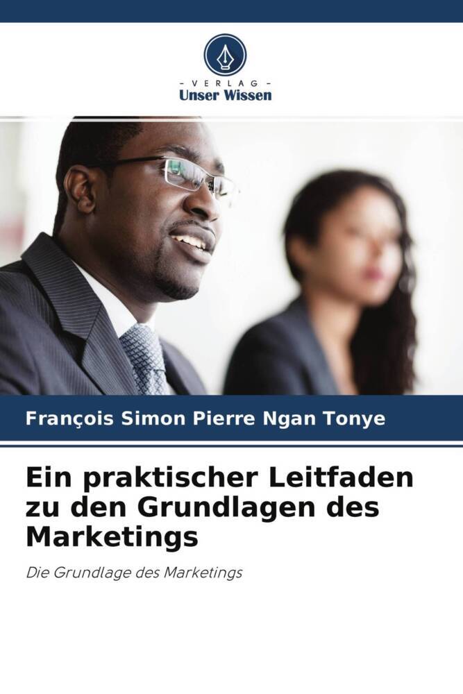 Ein praktischer Leitfaden zu den Grundlagen des Marketings