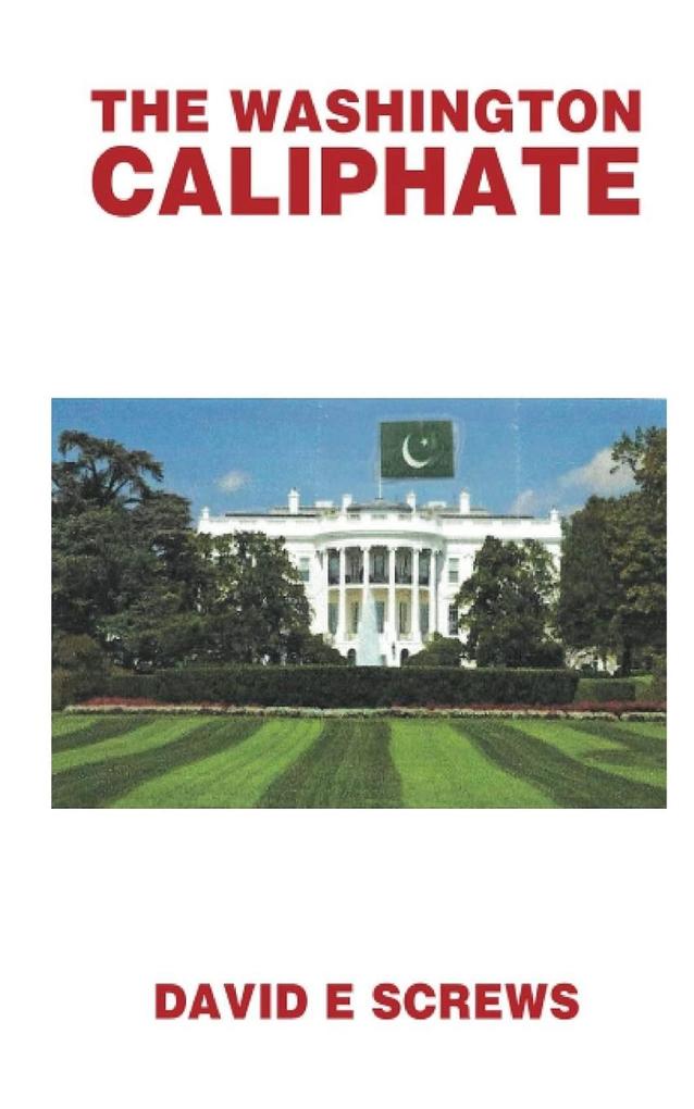 THE WASHINGTON CALIPHATE