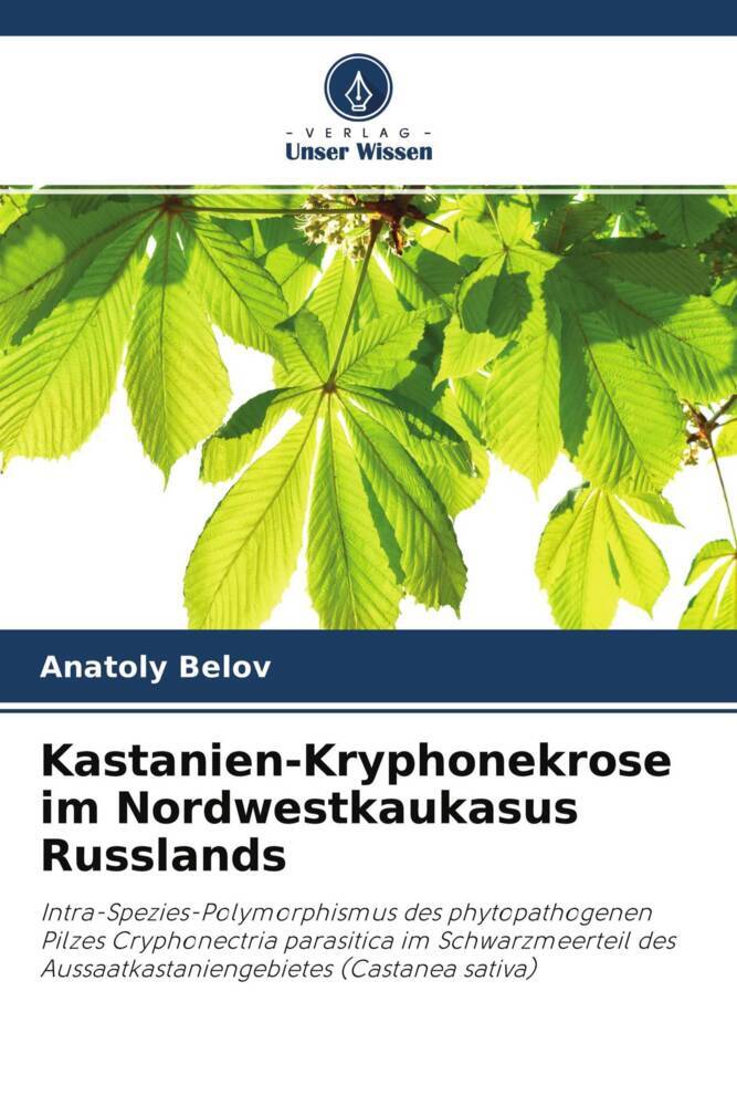 Kastanien-Kryphonekrose im Nordwestkaukasus Russlands