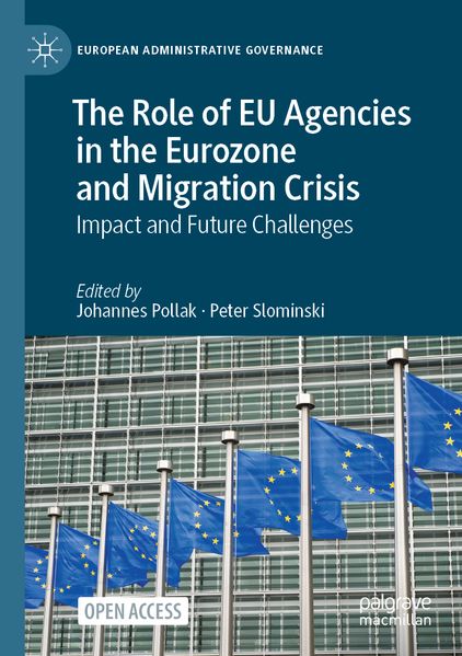 The Role of EU Agencies in the Eurozone and Migration Crisis