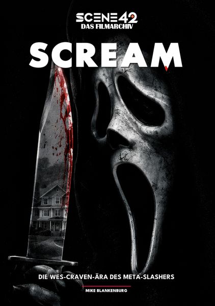 Scream - Die Wes-Craven-Ära des Meta-Slashers (Scene 42-Das Filmarchiv)
