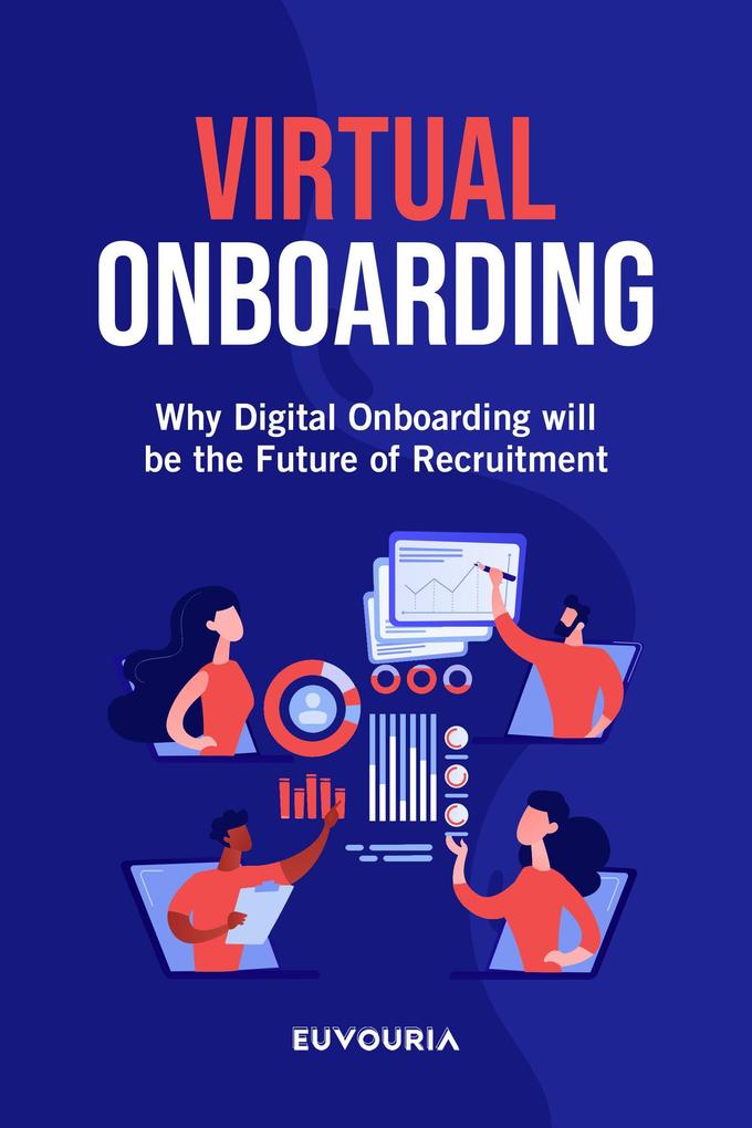 Virtual Onboarding - Why Digital Onboarding will be the Future of Recruitment