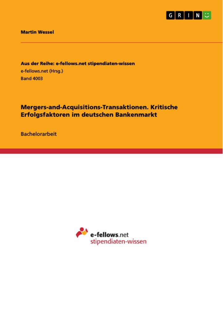 Mergers-and-Acquisitions-Transaktionen. Kritische Erfolgsfaktoren im deutschen Bankenmarkt