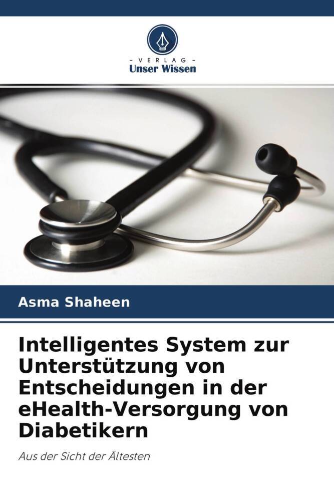 Intelligentes System zur Unterstützung von Entscheidungen in der eHealth-Versorgung von Diabetikern